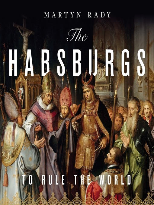 Title details for The Habsburgs by Martyn Rady - Available